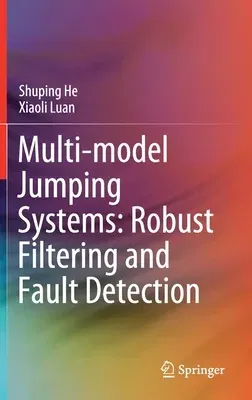 Multi-Model Jumping Systems: Robust Filtering and Fault Detection (2021)