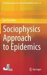 Sociophysics Approach to Epidemics (2021)