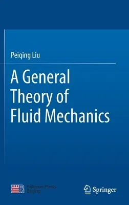 A General Theory of Fluid Mechanics (2021)