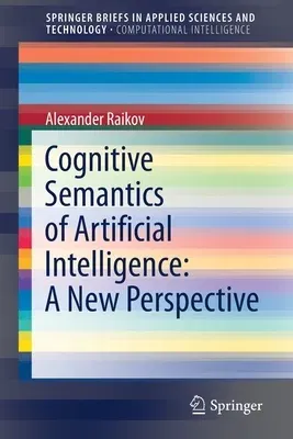 Cognitive Semantics of Artificial Intelligence: A New Perspective (2021)