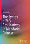 The Syntax of V-V Resultatives in Mandarin Chinese (2021)