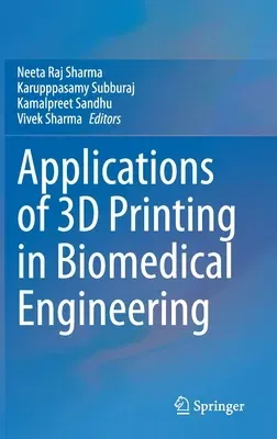 Applications of 3D Printing in Biomedical Engineering (2021)