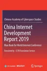 China Internet Development Report 2019: Blue Book for World Internet Conference, Translated by Cctb Translation Service (2021)