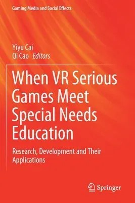 When VR Serious Games Meet Special Needs Education: Research, Development and Their Applications (2021)