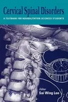 Cervical Spinal Disorders: A Textbook for Rehabilitation Sciences Students (1999)