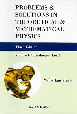 Problems and Solutions in Theoretical and Mathematical Physics - Volume I: Introductory Level (Third Edition)