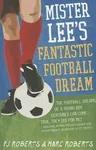 Mister Lee's Fantastic Football Dream