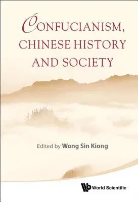 Confucianism, Chinese History and Society