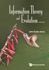 Information Theory and Evolution (2nd Edition)