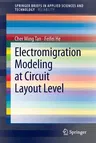 Electromigration Modeling at Circuit Layout Level (2013)