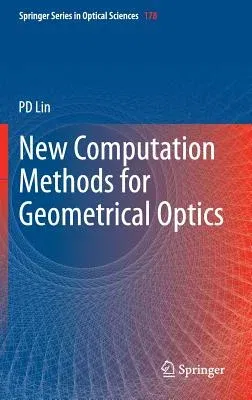 New Computation Methods for Geometrical Optics (2014)