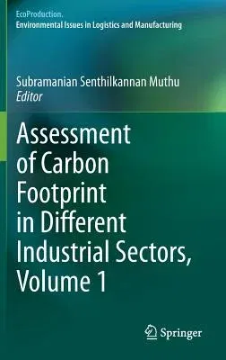 Assessment of Carbon Footprint in Different Industrial Sectors, Volume 1 (2014)