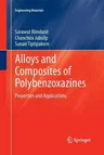 Alloys and Composites of Polybenzoxazines: Properties and Applications (Softcover Reprint of the Original 1st 2013)