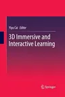 3D Immersive and Interactive Learning (2013)