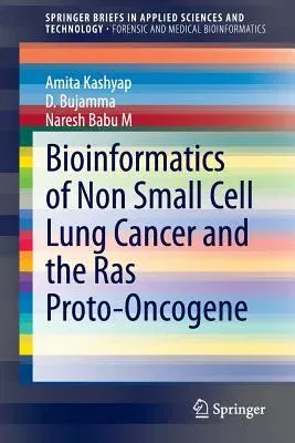 Bioinformatics of Non Small Cell Lung Cancer and the Ras Proto-Oncogene (2015)