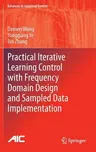 Practical Iterative Learning Control with Frequency Domain Design and Sampled Data Implementation (2014)