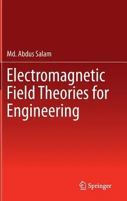 Electromagnetic Field Theories for Engineering (2014)