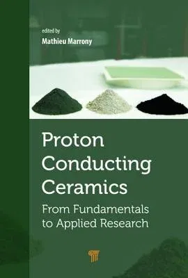 Proton-Conducting Ceramics: From Fundamentals to Applied Research