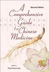 Comprehensive Guide to Chinese Medicine, a (Second Edition) (Revised)