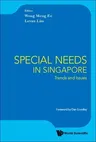 Special Needs in Singapore: Trends and Issues