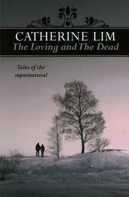 The Loving and the Dead: Tales of the Supernatural