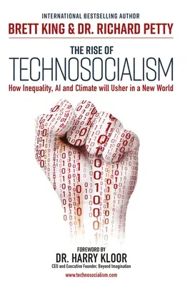 The Rise of Technosocialism: How Inequality, AI and Climate Will Usher in a New World