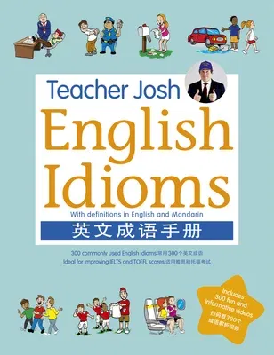 Teacher Josh: English Idioms: With Definitions in English and Mandarin