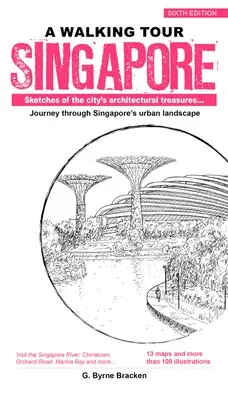 A Walking Tour: Singapore: Sketches of the City's Architectural Treasures