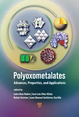 Polyoxometalates: Advances, Properties, and Applications