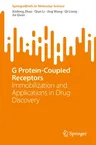 G Protein-Coupled Receptors: Immobilization and Applications in Drug Discovery (2023)