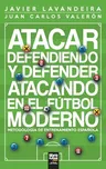 Atacar defendiendo y defender atacando en el fútbol moderno: Metodología de entrenamiento española