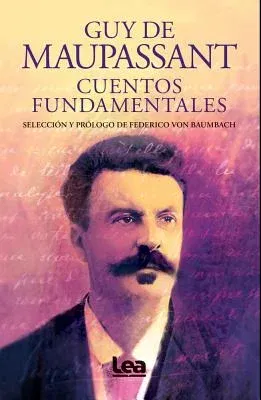 Cuentos Fundamentales - Guy de Maupassant