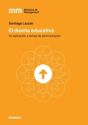 El Diseño Educativo: Su Aplicación A Temas De Administración