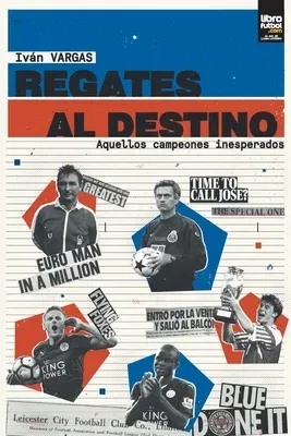 Regates al destino: aquellos campeones inesperados