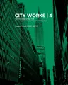 City Works 4: Student Work 2009-2010, the City College of New York, Bernard and Anne Spitzer School of Architecture