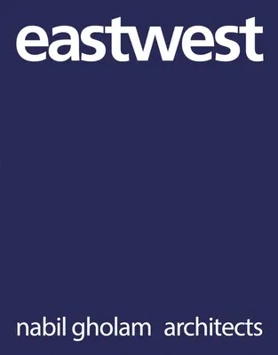 Eastwest: Nabil Gholam Architects