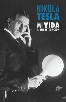 Nikola Tesla: Mi Vida, Mi Investigación (Eco)