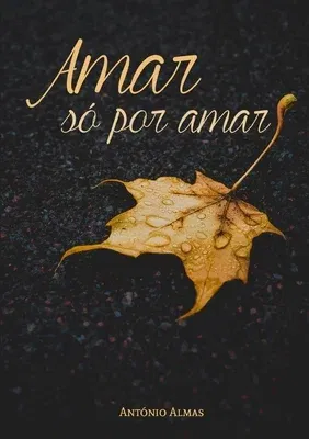 Amar só por amar