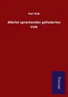 Allerlei sprechendes gefiedertes Volk