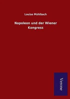 Napoleon und der Wiener Kongress