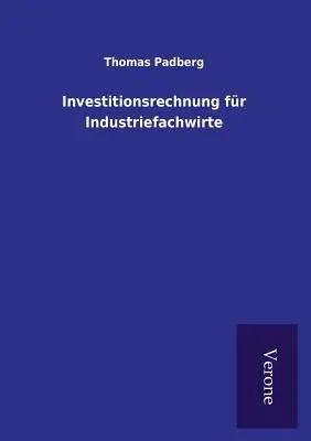 Investitionsrechnung für Industriefachwirte