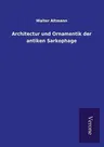 Architectur und Ornamentik der antiken Sarkophage