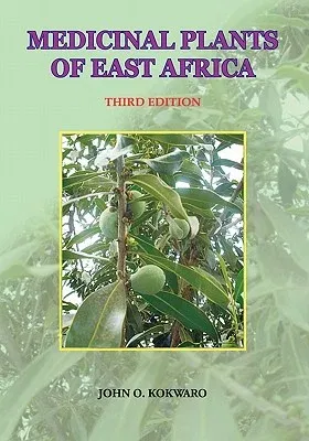 Medicinal Plants of East Africa. Third Edition (Revised)