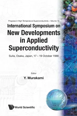 New Developments in Applied Superconductivity - Proceedings of the International Symposium