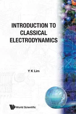 Introduction to Classical Electrodynamics