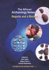 The African Archaeology Network: Reports and a Review