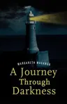 A Journey Through Darkness. a Story of Inspiration