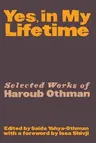 Yes, in My Lifetime. Selected Works of Haroub Othman