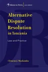 Alternative Dispute Resolution in Tanzania. Law and Practice