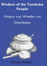 Wisdom of the Tumbuka People: Vinjeru vya Ŵanthu ŵa Citumbuka